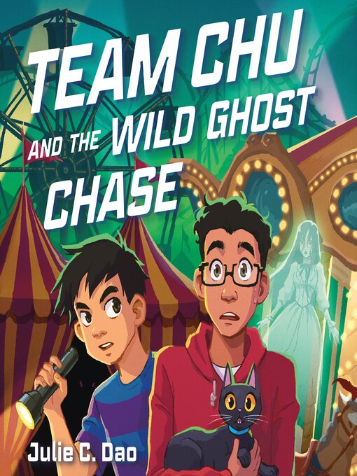 Title details for Team Chu and the Wild Ghost Chase by Julie C. Dao - Available